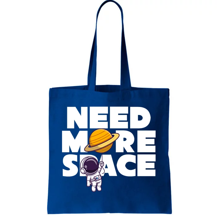 Need More Space Funny Astronaut Tote Bag