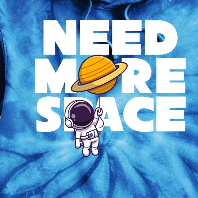 Need More Space Funny Astronaut Tie Dye Hoodie