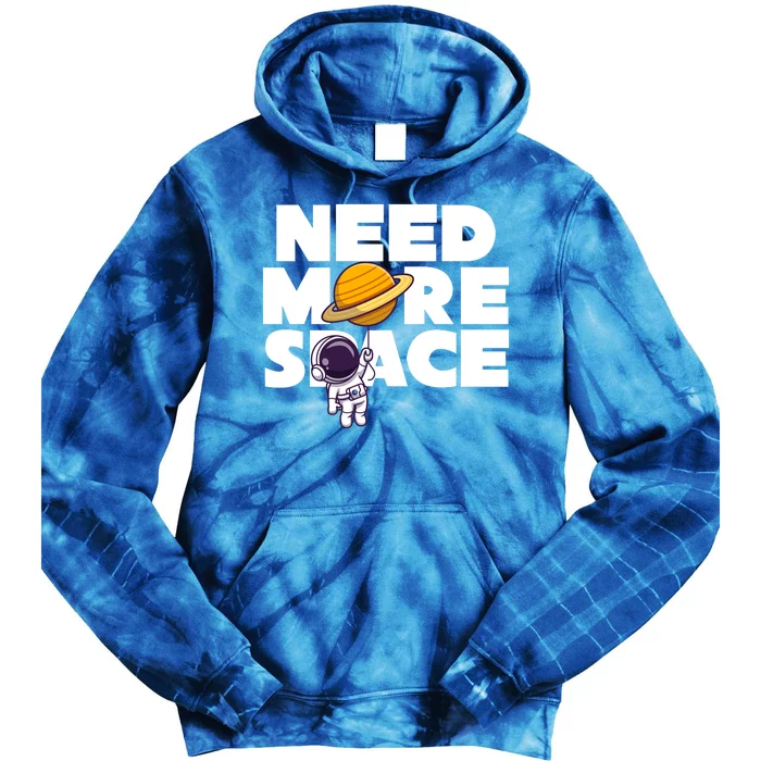 Need More Space Funny Astronaut Tie Dye Hoodie