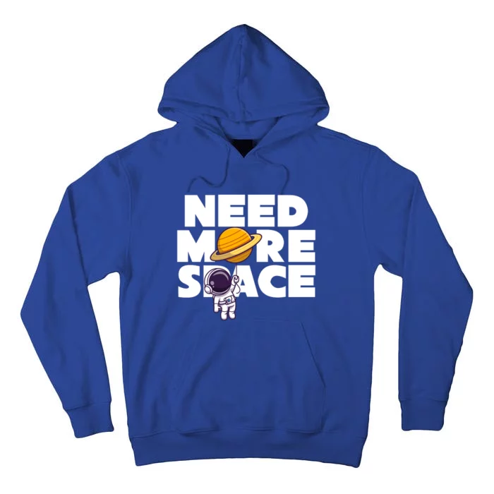 Need More Space Funny Astronaut Tall Hoodie