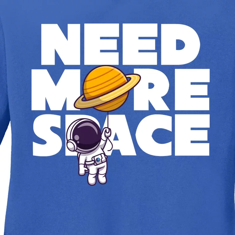 Need More Space Funny Astronaut Ladies Long Sleeve Shirt