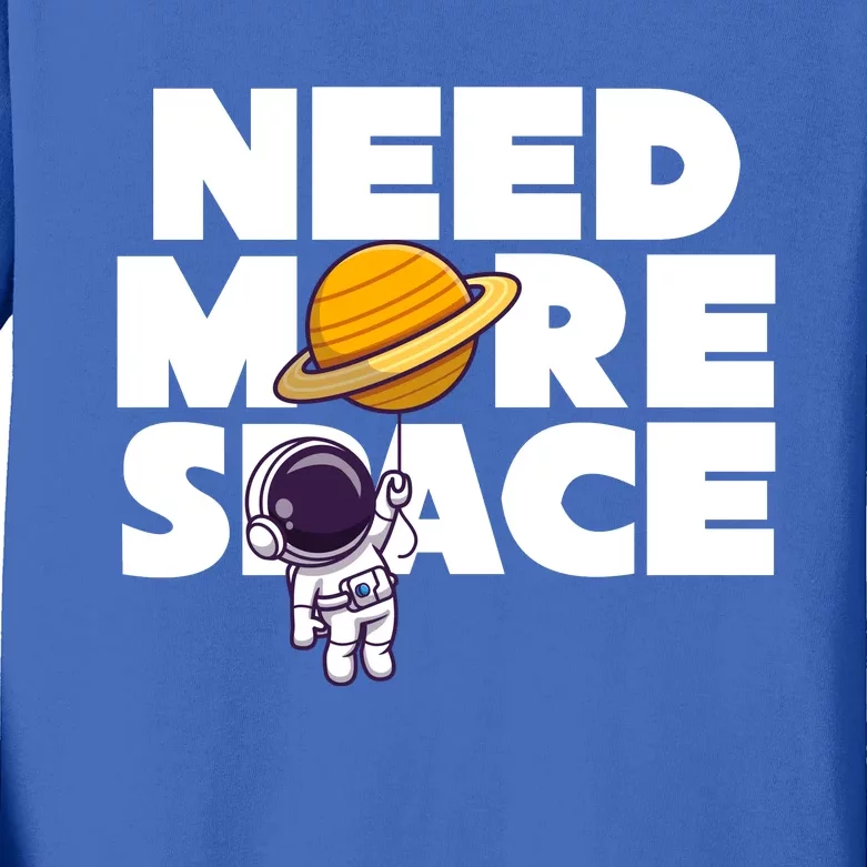 Need More Space Funny Astronaut Kids Long Sleeve Shirt