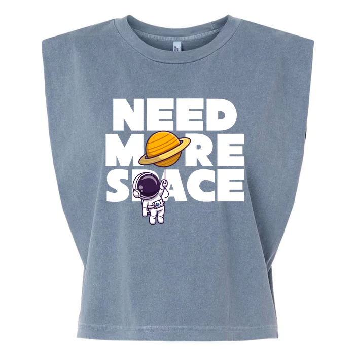 Need More Space Funny Astronaut Garment-Dyed Women's Muscle Tee