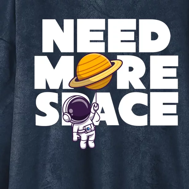 Need More Space Funny Astronaut Hooded Wearable Blanket