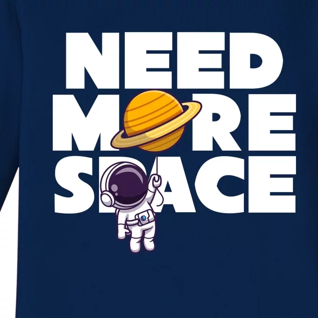 Need More Space Funny Astronaut Baby Long Sleeve Bodysuit