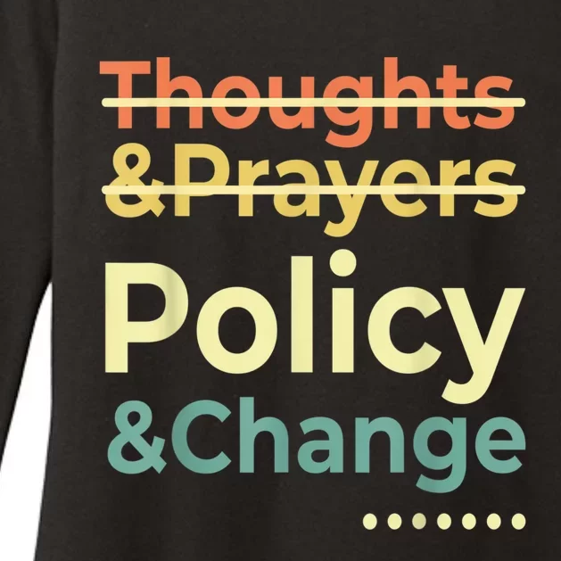 No More Thoughts & Prayers Time For Policy & Change Womens CVC Long Sleeve Shirt