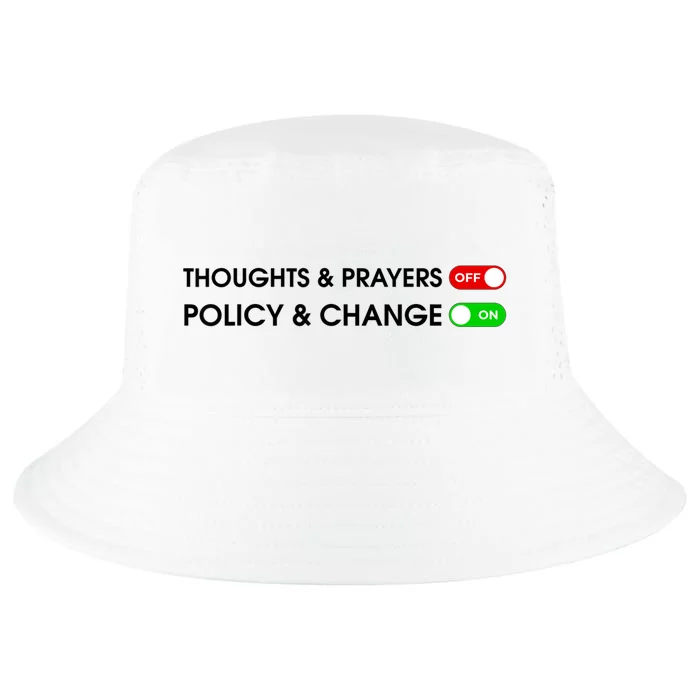 No More Thoughts & Prayers Time For Policy & Change Cool Comfort Performance Bucket Hat