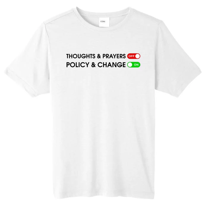 No More Thoughts & Prayers Time For Policy & Change ChromaSoft Performance T-Shirt