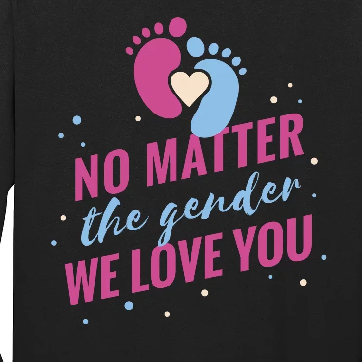 No Matter The Gender We Love You Long Sleeve Shirt