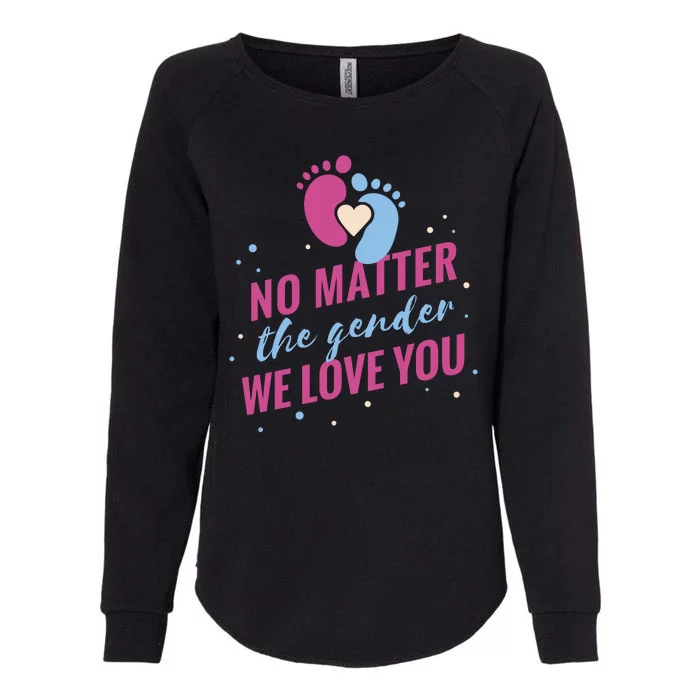 No Matter The Gender We Love You Womens California Wash Sweatshirt