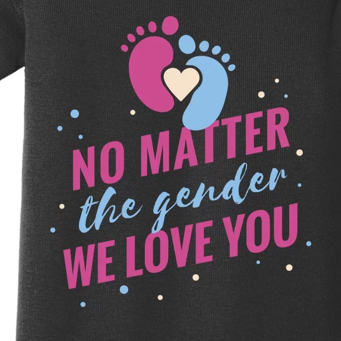 No Matter The Gender We Love You Baby Bodysuit