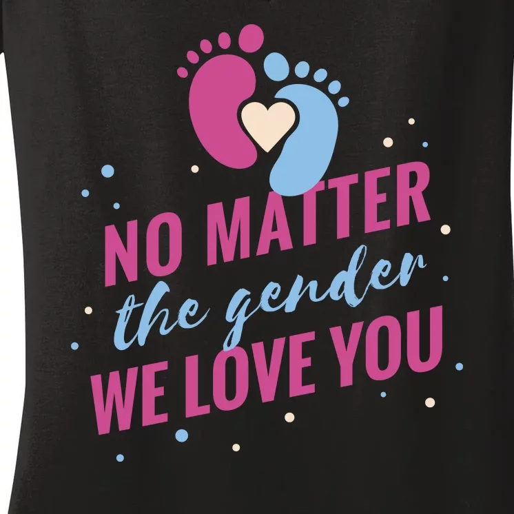 No Matter The Gender We Love You Women's V-Neck T-Shirt