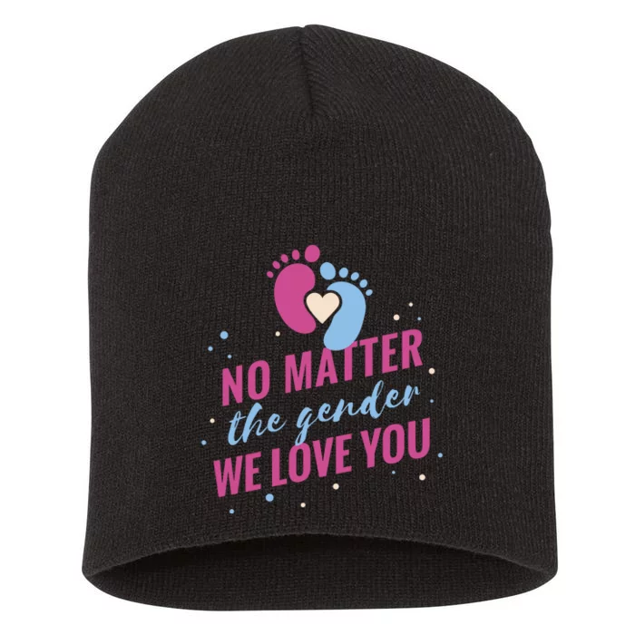 No Matter The Gender We Love You Short Acrylic Beanie