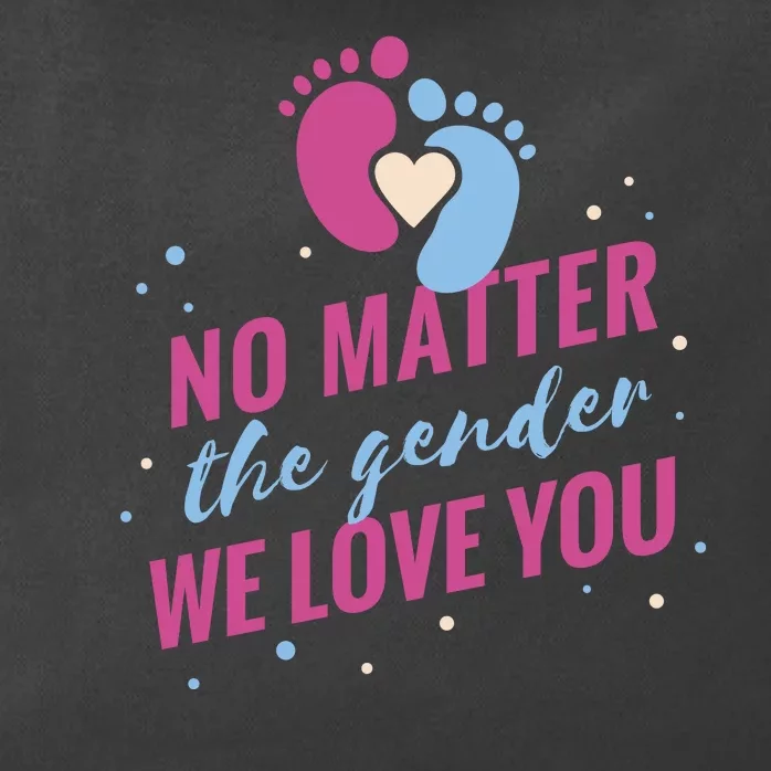 No Matter The Gender We Love You Zip Tote Bag