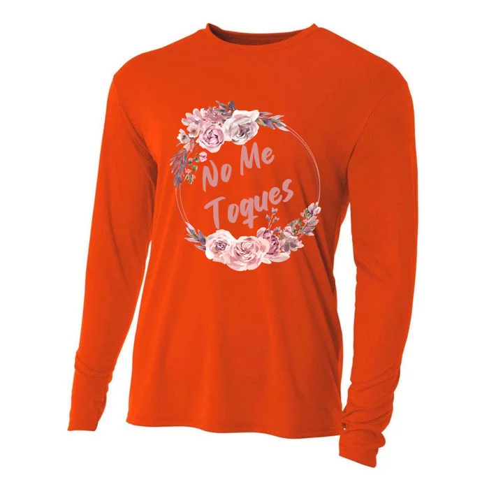 No Me Toques Latina Feminist Feminism Latina Af Spanish Gift Cooling Performance Long Sleeve Crew