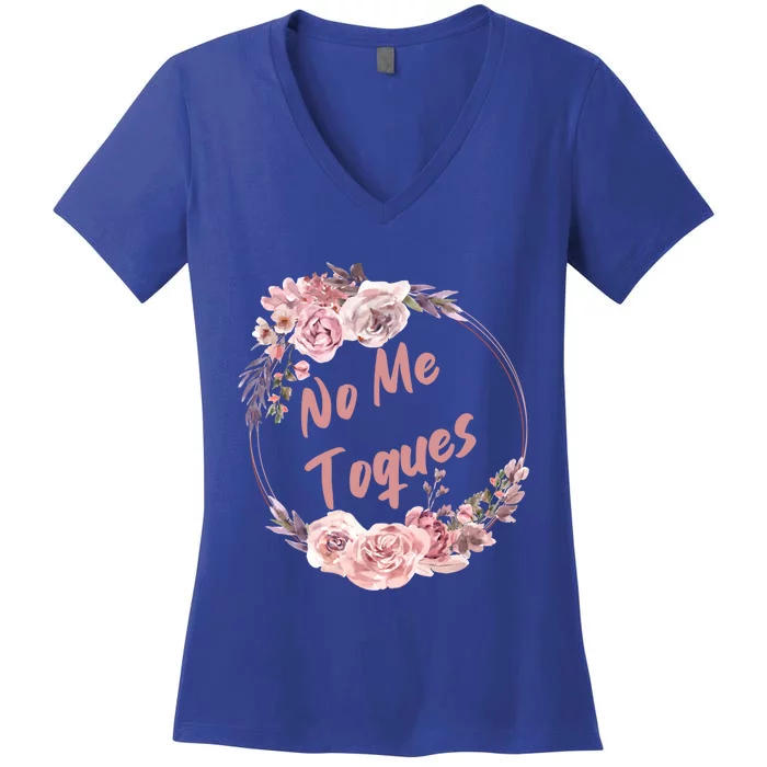 No Me Toques Latina Feminist Feminism Latina Af Spanish Gift Women's V-Neck T-Shirt