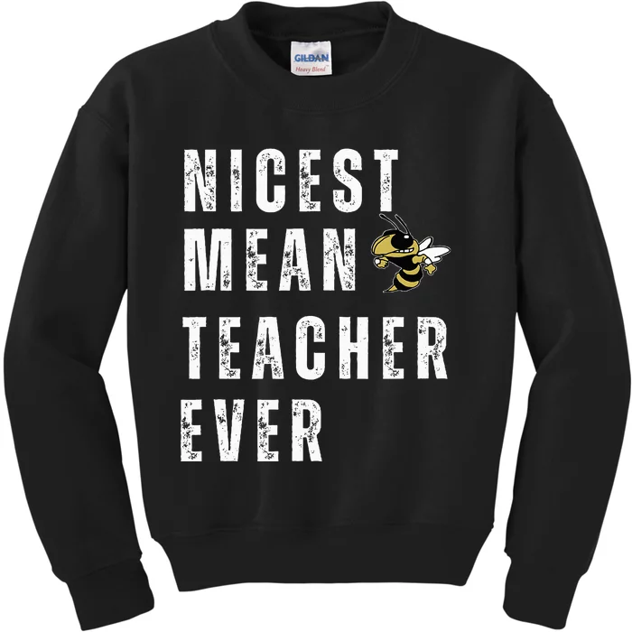 Nicest Mean Teacher Ever Funny Teacher Kids Sweatshirt