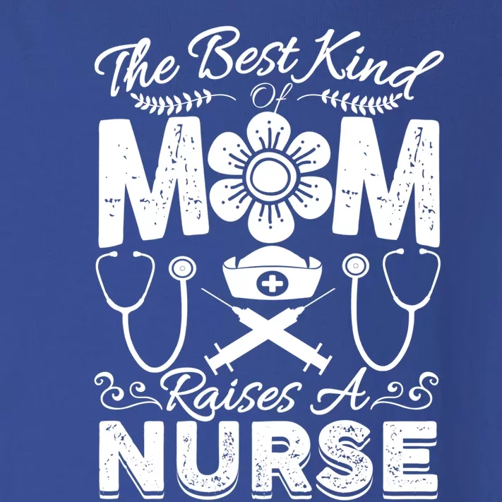 Nurse Mom Tee Best Kind Of Mom Raises A Nurse Mothers Day Gift Toddler Long Sleeve Shirt