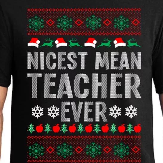 Nicest Mean Teacher Ever Christmas Teaching Lover Teacher Gift Pajama Set