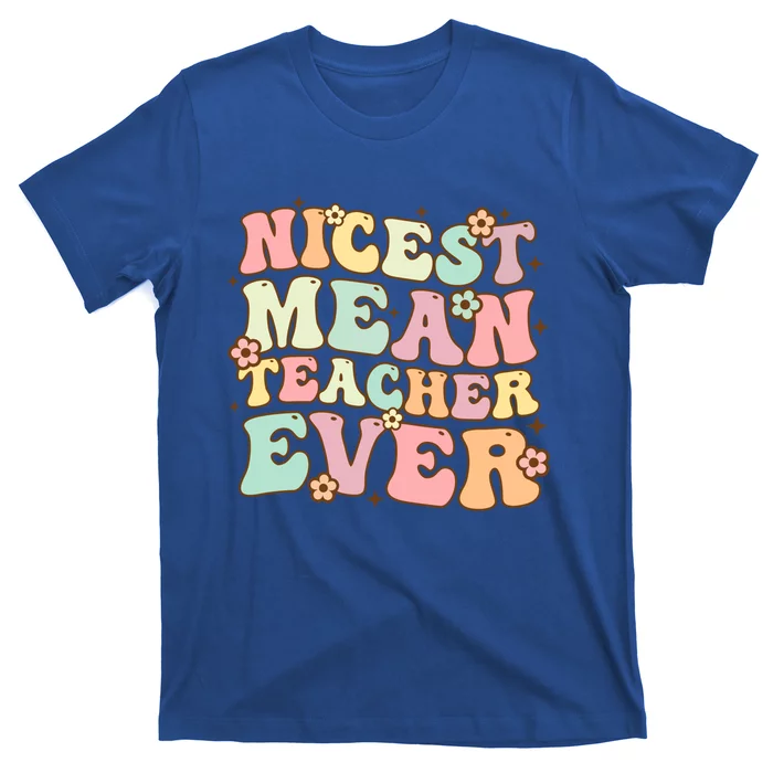 Nicest Mean Teacher Ever Retro Groovy Teacher Teaching Gift T-Shirt