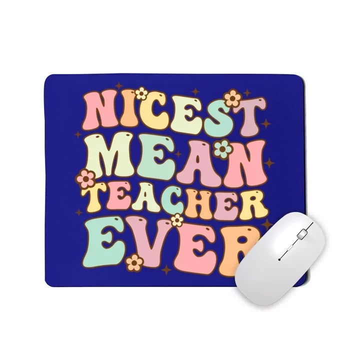 Nicest Mean Teacher Ever Retro Groovy Teacher Teaching Gift Mousepad