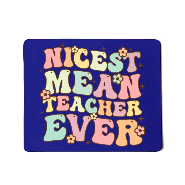 Nicest Mean Teacher Ever Retro Groovy Teacher Teaching Gift Mousepad