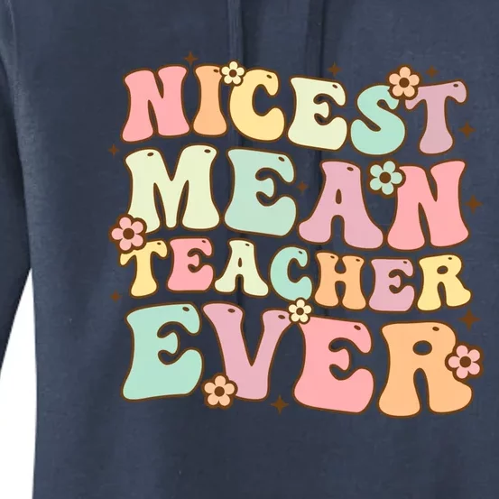 Nicest Mean Teacher Ever Retro Groovy Teacher Teaching Gift Women's Pullover Hoodie