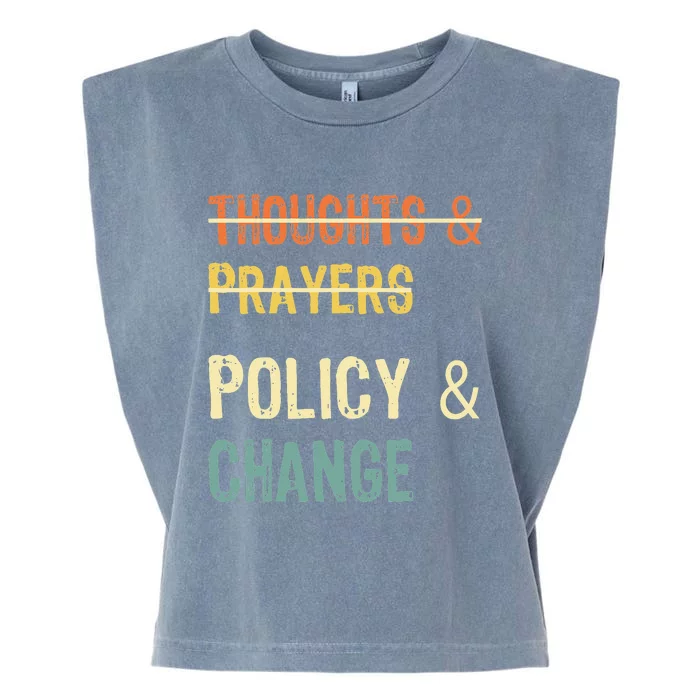 No More Thoughts & Prayers Time For Policy & Change Garment-Dyed Women's Muscle Tee