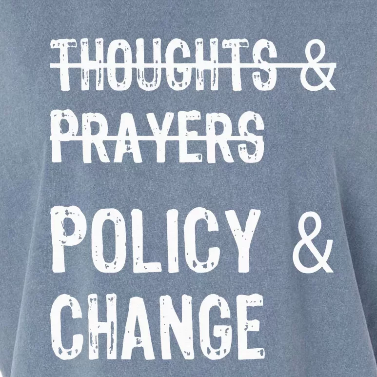 No More Thoughts & Prayers Time For Policy & Change Garment-Dyed Women's Muscle Tee