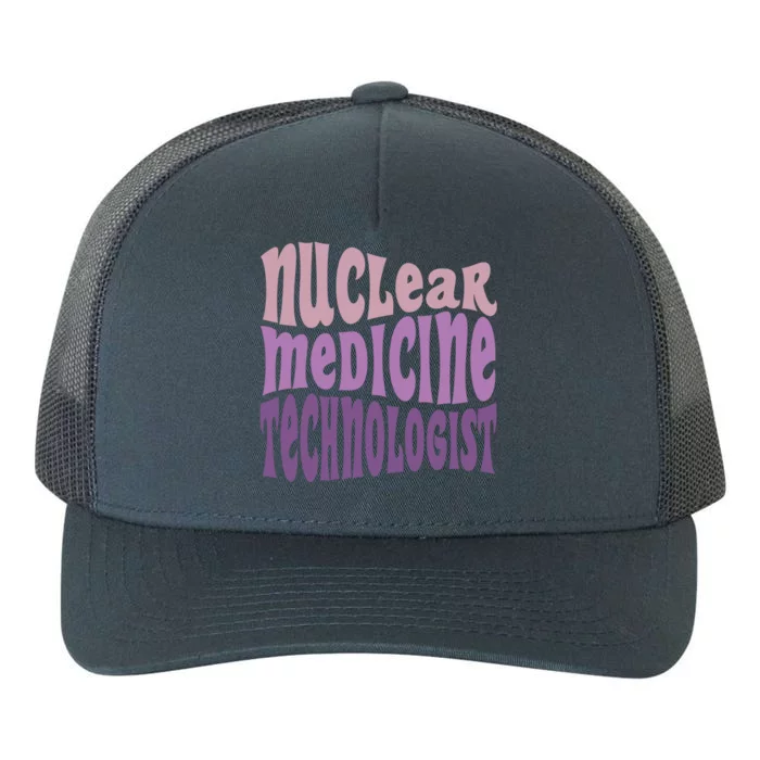 Nuc Med Tech Nuclear Medicine Technologist Gift Yupoong Adult 5-Panel Trucker Hat