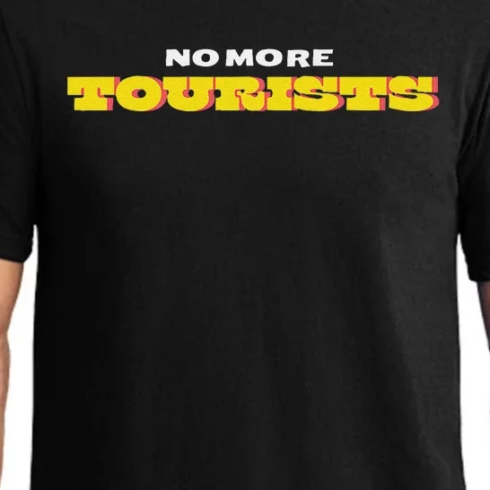 No More Tourists Antitourism Vacation Rentals Pajama Set