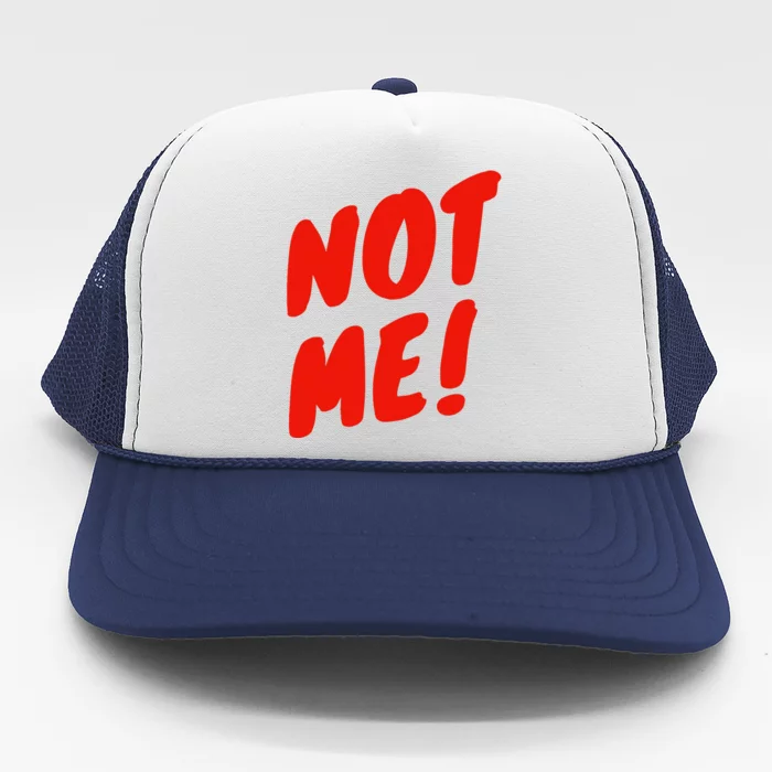 Not Me Unapologetically Unique Trucker Hat