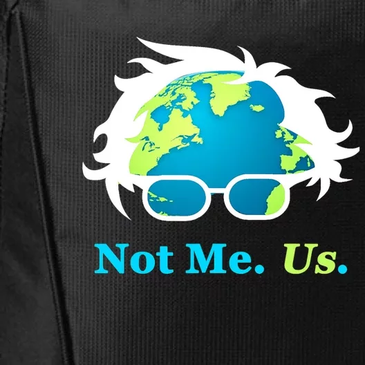 Not Me Us Bernie Sanders For President Earth Day City Backpack