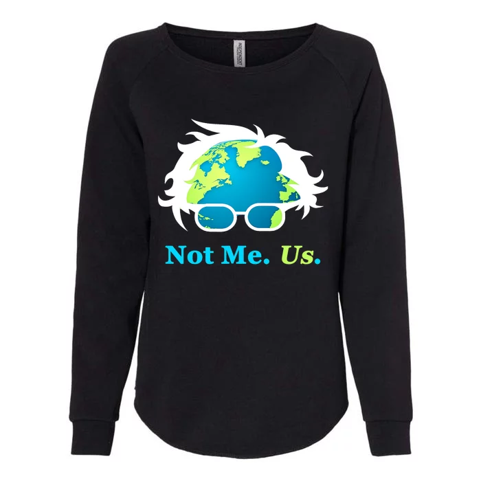 Not Me Us Bernie Sanders For President Earth Day Womens California Wash Sweatshirt