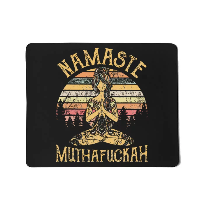 Namaste Muthafuckah Vintage Yoga Lover Gift Mousepad