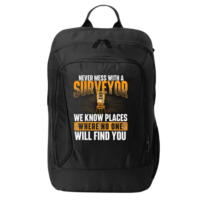 Never Mess With A Surveyor Land Examiner Cartographer City Backpack