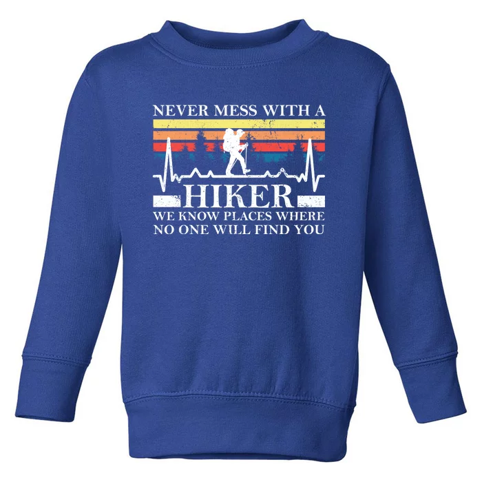 Never Mess With A Hiker Gift Toddler Sweatshirt