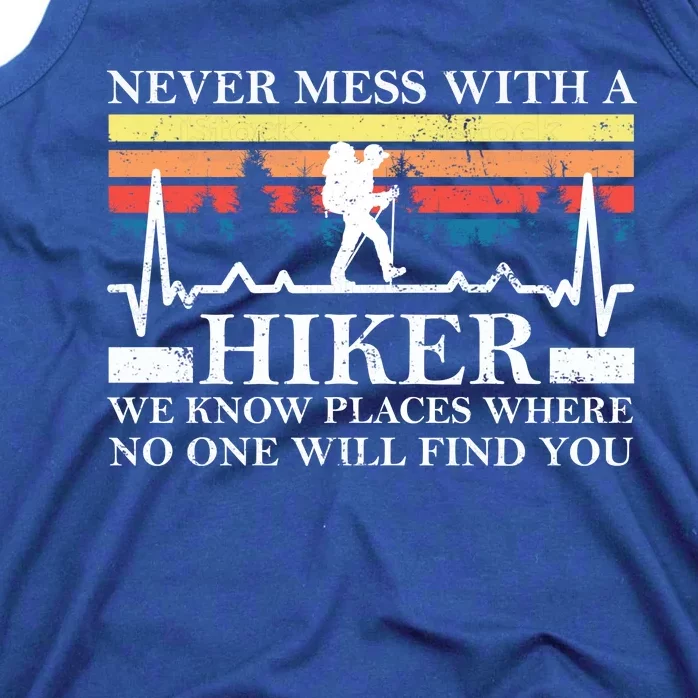 Never Mess With A Hiker Gift Tank Top