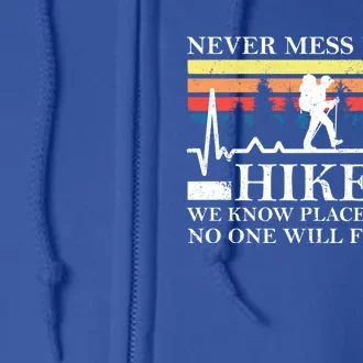 Never Mess With A Hiker Gift Full Zip Hoodie