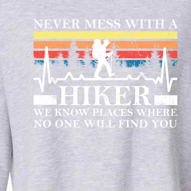 Never Mess With A Hiker Gift Cropped Pullover Crew