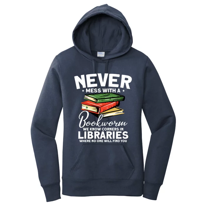 Never Mess With A Bookworm Funny Book Reading Bookworm Gift Women's Pullover Hoodie