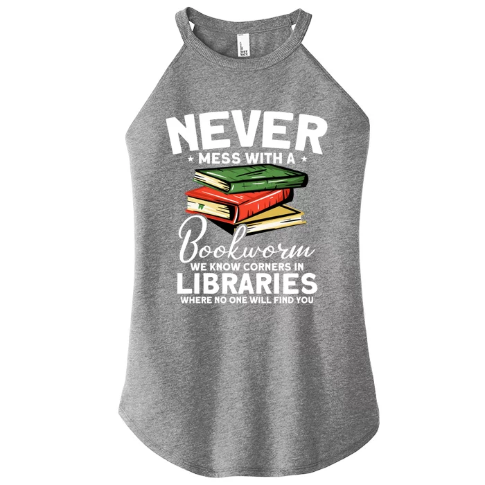 Never Mess With A Bookworm Funny Book Reading Bookworm Gift Women’s Perfect Tri Rocker Tank