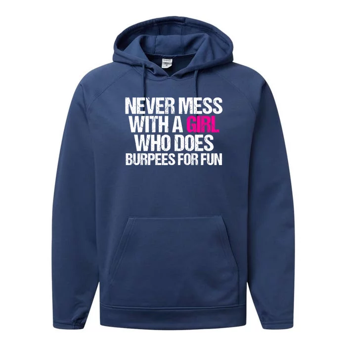 Never Mess With A Who Does Burpees Workout Gift Performance Fleece Hoodie