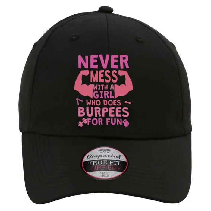 Never Mess With A Fitness Gym Burpees Gift The Original Performance Cap