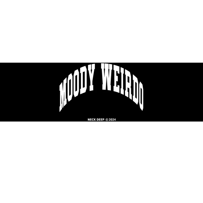 Neckdeepstore Moody Weirdo Bumper Sticker