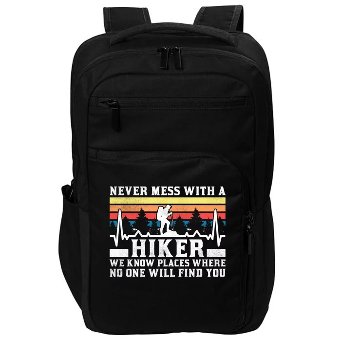 Never Mess With A Hiker Gift Impact Tech Backpack