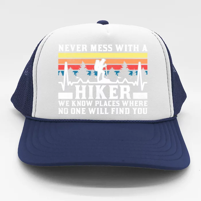 Never Mess With A Hiker Gift Trucker Hat