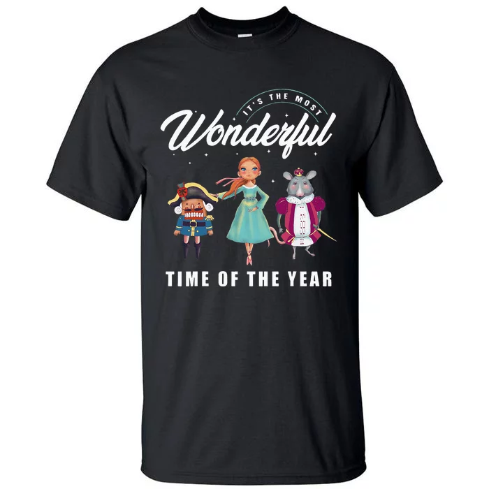 Nutcracker Most Wonderful Time Of The Year Ballet Dance Xmas Tall T-Shirt