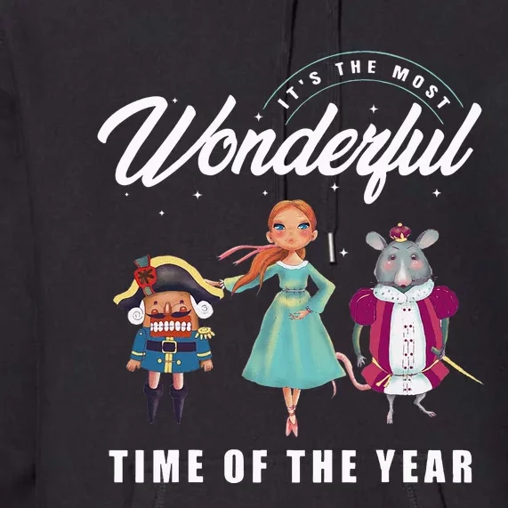 Nutcracker Most Wonderful Time Of The Year Ballet Dance Xmas Premium Hoodie