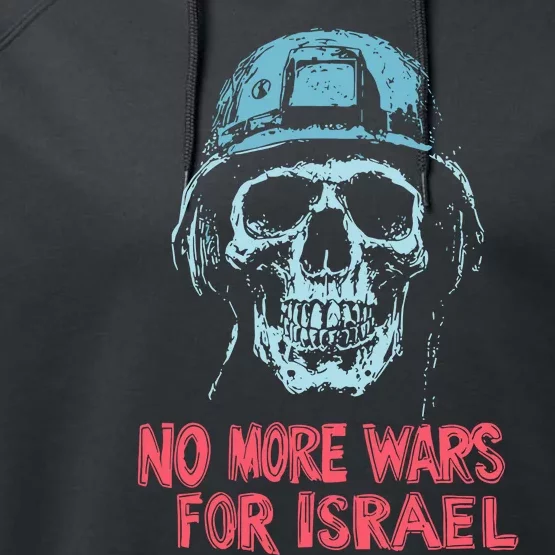 No More Wars For Israel Performance Fleece Hoodie